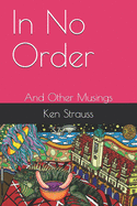 In No Order: And Other Musings