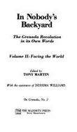 In Nobody's Backyard - The Grenada Revolutions in Its Own Words Vol. II: Facing the World