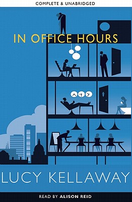 In Office Hours - Kellaway, Lucy, and Reid, Alison (Read by)