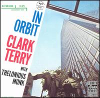 In Orbit - Clark Terry with Thelonious Monk