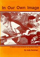 In Our Own Image: A Cultural Studi