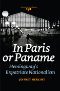 In Paris or Paname: Hemingway's Expatriate Nationalism