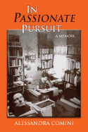 In Passionate Pursuit: A Memoir