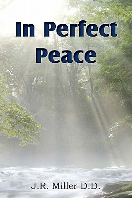 In Perfect Peace - Miller, J R, Dr.