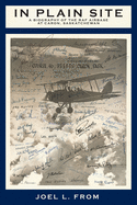 In Plain Site: A Biography of the RAF Airbase at Caron, Saskatchewan
