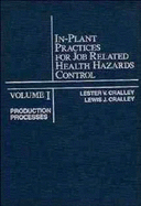 In-Plant Practices for Job Related Health Hazards Control, Production Processes - Cralley, Lester V (Editor), and Cralley, Lewis J (Editor), and Caplan, Knowlton J