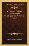 In Platonis Politiam Quaestionum Philologicarum Particula I (1834)