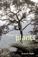 In Praise of Plants - Lee, David (Foreword by)