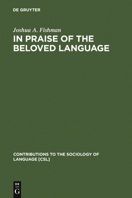In Praise of the Beloved Language - Fishman, Joshua a