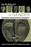 In Pursuit of Gender: Worldwide Archaeological Approaches