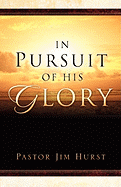 In Pursuit of His Glory