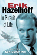 In Pursuit of Life - Roelfzema, Erik Hazelhoff, and Hazelhoff, Erik