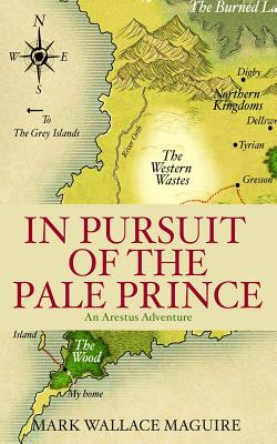 In Pursuit of the Pale Prince - Maguire, Mark Wallace