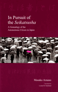 In Pursuit of the Seikatsusha: A Genealogy of the Autonomous Citizen in Japan