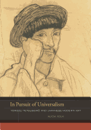 In Pursuit of Universalism: Yorozu Tetsugoro and Japanese Modern Art Volume 1