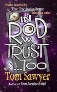 In Rod We Trust, Too