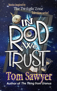 In Rod We Trust