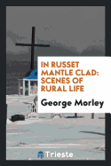 In Russet Mantle Clad: Scenes of Rural Life