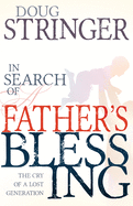 In Search of a Father's Blessing: The Cry of a Lost Generation