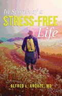 In Search of a Stress-Free Life