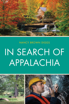 In Search of Appalachia - Diggs, Nancy Brown