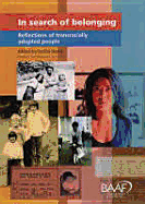 In Search of Belonging: Reflections by Transracially Adopted People - Harris, Perlita