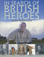 In Search of British Heroes - Robinson, Sir Tony