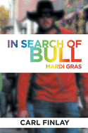 In Search of Bull: Mardi Gras