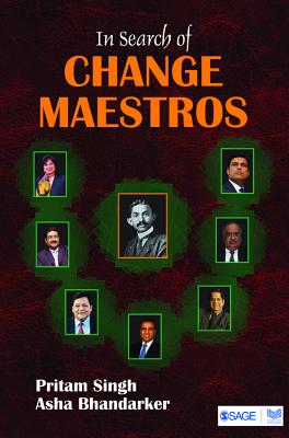 In Search of Change Maestros - Singh, Pritam, and Bhandarker, Asha