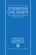 In Search of Civil Society: Market Reform and Social Change in Contemporary China