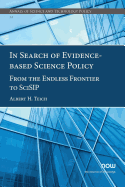 In Search of Evidence-Based Science Policy: From the Endless Frontier to Scisip