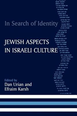 In Search of Identity: Jewish Aspects in Israeli Culture - Urian, Dan (Editor), and Karsh, Efraim (Editor)