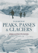 In Search of Peaks, Passes & Glaciers