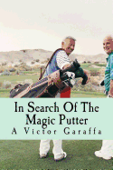 In Search of the Magic Putter