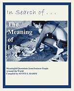 In Search Of...the Meaning of Life