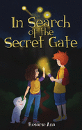 In Search of the Secret Gate: A mystery adventure with a surprise ending