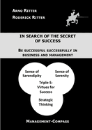 In Search of the Secret of Success: Be Successful Successfully in Business and Management