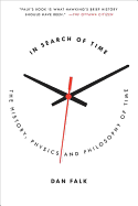 In Search of Time: The History, Physics, and Philosophy of Time