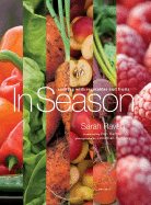 In Season: Cooking with Vegetables and Fruits - Raven, Sarah, and Barber, Dan (Foreword by)