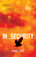 In_Security: Break Free from what Holds You Back