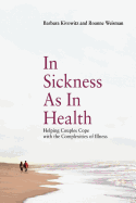 In Sickness as in Health: Helping Couples Cope with the Complexities of Illness