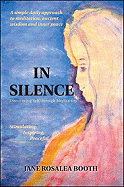 In Silence: Discovering Self Through Meditation