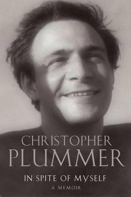 In Spite of Myself: A Memoir - Plummer, Christopher