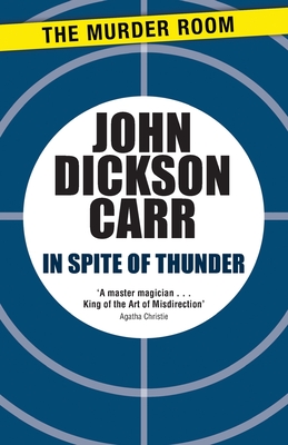 In Spite of Thunder - Carr, John Dickson