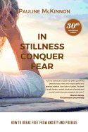 In Stillness Conquer Fear: 30th Anniversary Edition