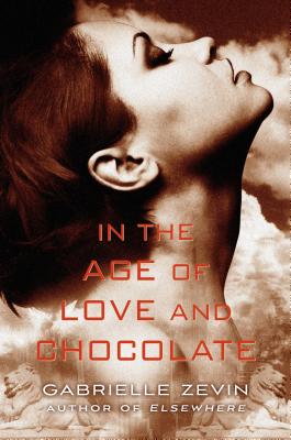 In the Age of Love and Chocolate - Zevin, Gabrielle
