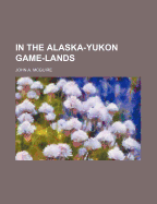 In the Alaska-Yukon Game-Lands