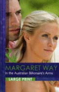 In The Australian Billionaire's Arms - Way, Margaret