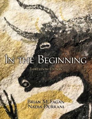 In the Beginning: An Introduction to Archaeology - Fagan, Brian M, and Durrani, Nadia