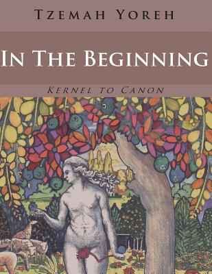 In The Beginning (Bilingual Edition) - Yoreh, Tzemah